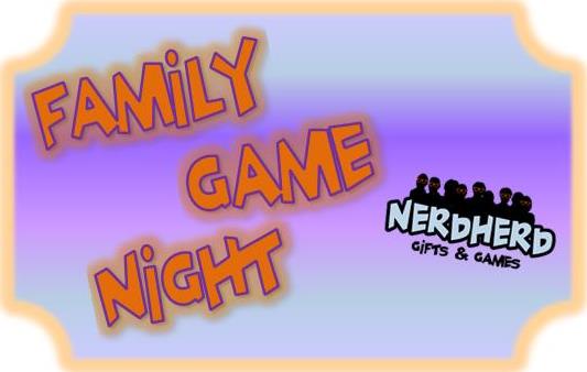 Family Game Night Games at Nerd Herd!