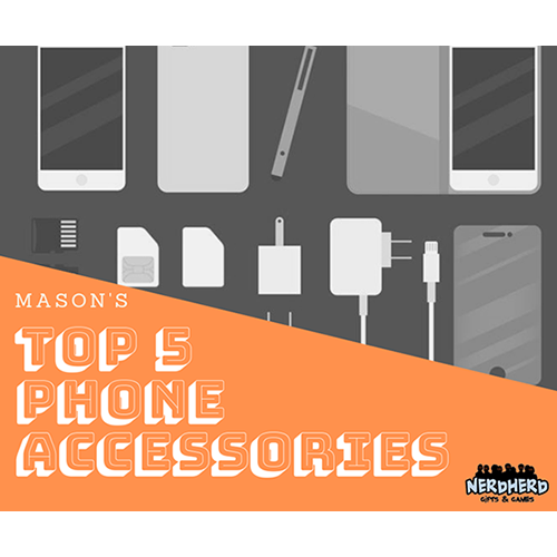 
                  Mason's Top 5 Phone Accessories
                