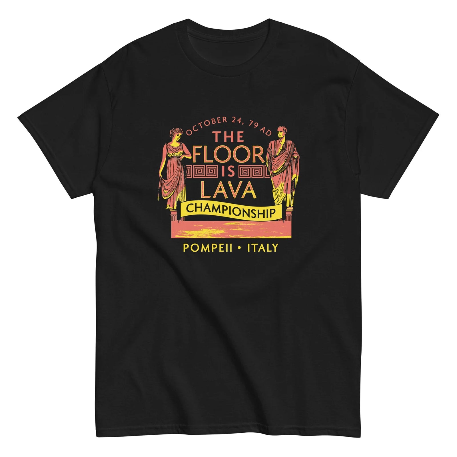 Pompeii Floor is Lava Championship T-Shirt Snorgtees Clothing/Accessories