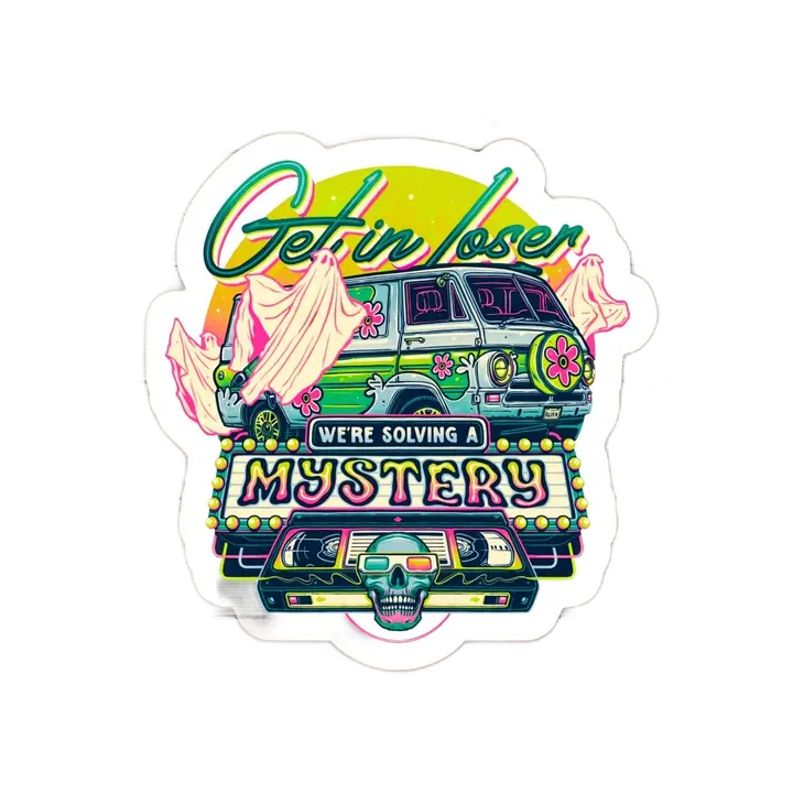 Get in Loser We&#39;re Solving A Mystery Vinyl Sticker