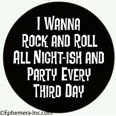 I Wanna Rock and Roll All Night-ish ... Magnet Ephemera Home Decor/Kitchenware