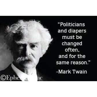 Politicians and diapers must be changed often, and for the same reason.-M. Twain magnet Ephemera Home Decor/Kitchenware