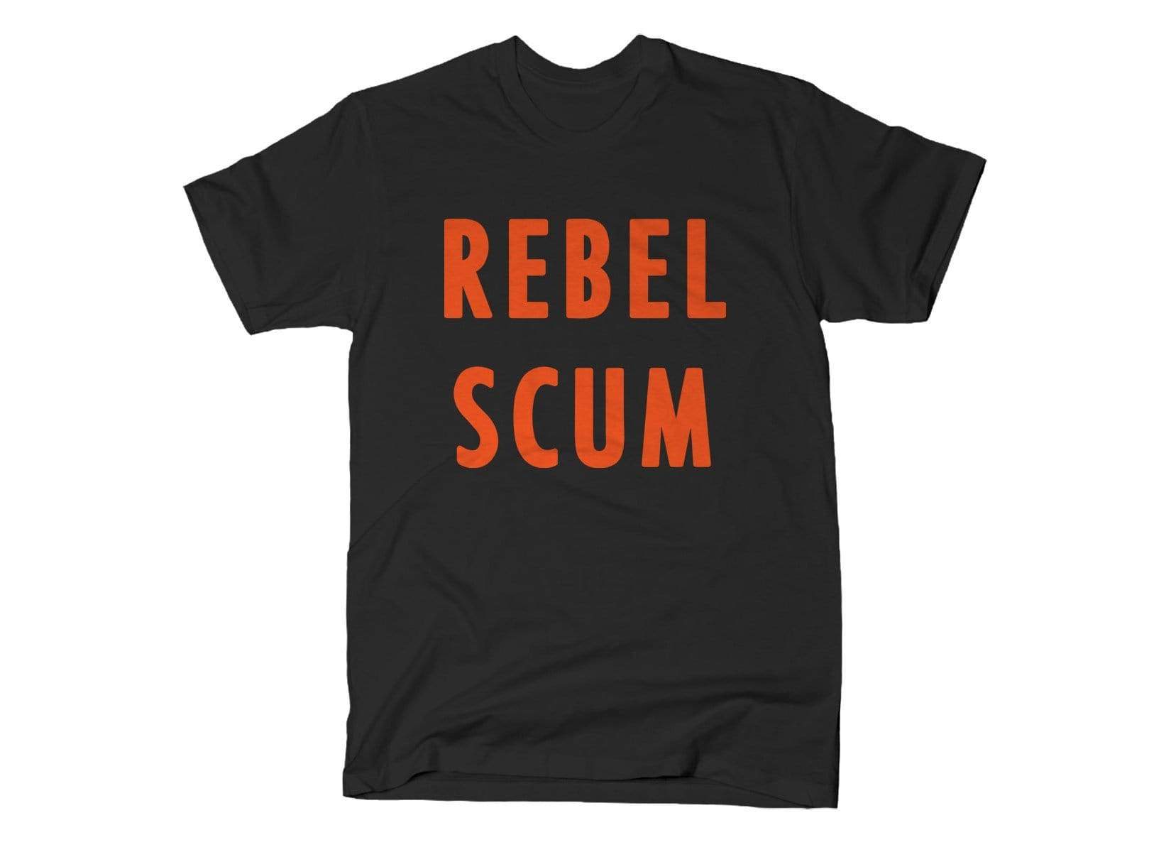 Rebel Scum shirt Snorgtees Clothing/Accessories
